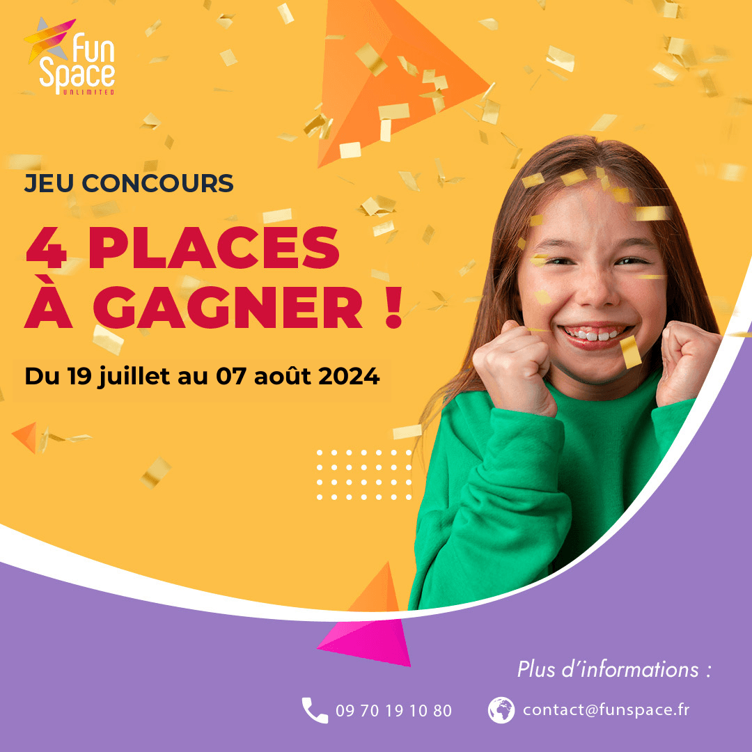 Jeu Concours Fun Space — 4 places à gagner du 19 juillet au 07 août 2024