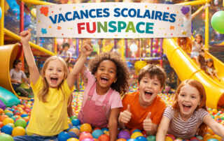 Vacances scolaires chez Fun Space